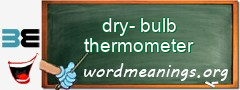 WordMeaning blackboard for dry-bulb thermometer